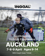 AUCKLAND  Goalkeepers School Holiday Programme |  7 - 9th April 2026