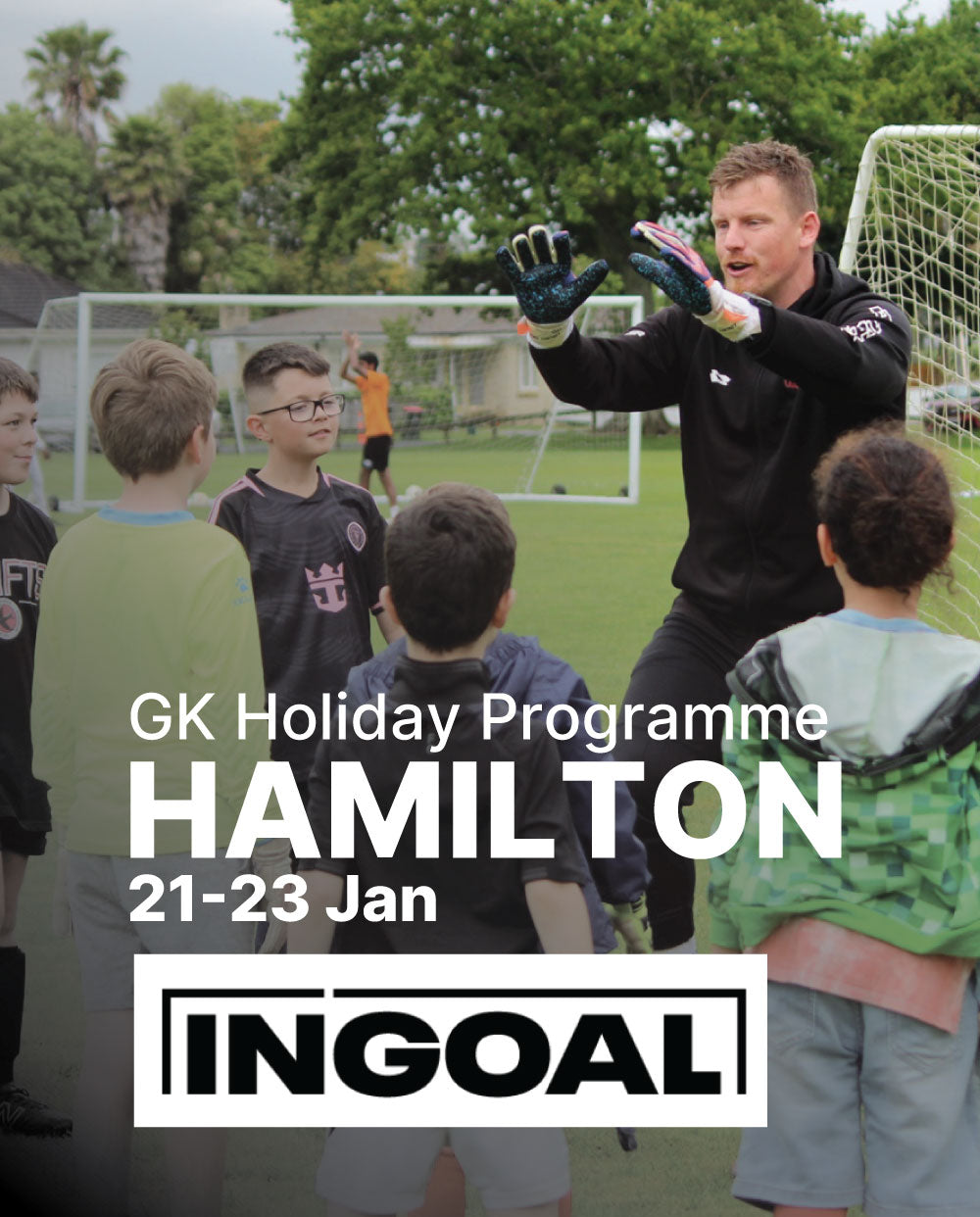 HAMILTON Goalkeepers School Holiday Programme |  21st - 23rd of January 2026